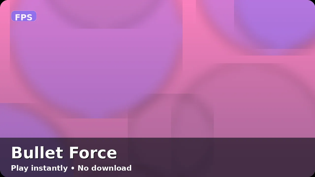 Bullet Force — free browser game